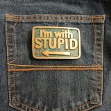 Im With Stupid vintage belt buckle – on jeans back pocket