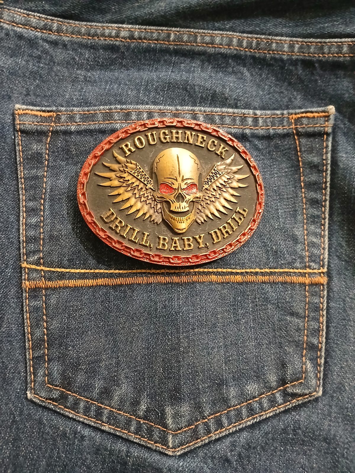 Roughneck Drill Baby Drill Vintage Belt Buckle – On jeans back pocket Roughneck Drill Baby Drill vintage belt buckle – on jeans back pocket